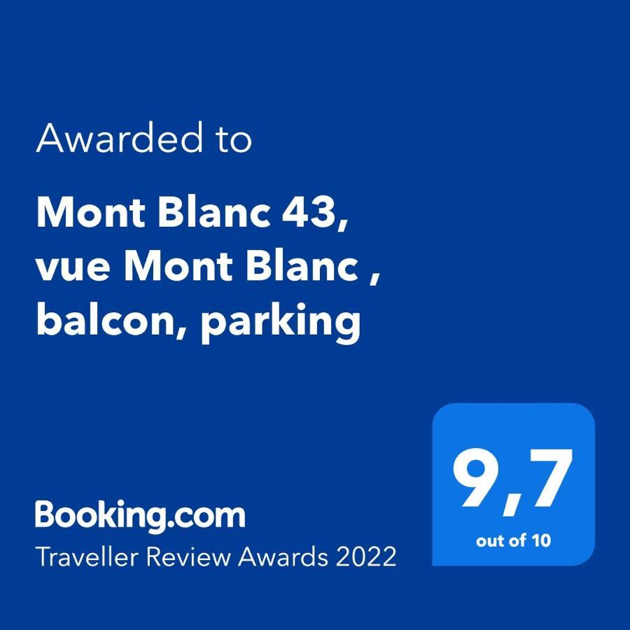 Apartment Mont Blanc 43, Vue Mont Blanc , Balcon, Parking Chamonix